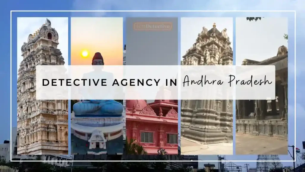 Private Detective Agency in Andhra Pradesh