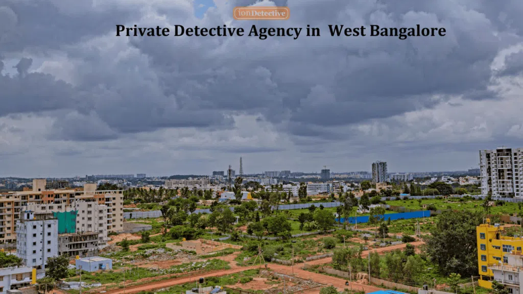 Private Detective Agency in West Bangalore