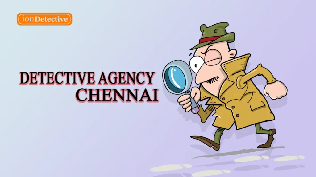 Private Detective in Chennai