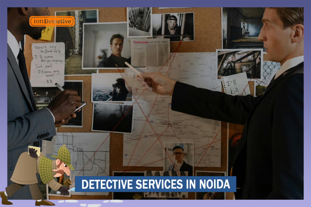 Detective service in Noida