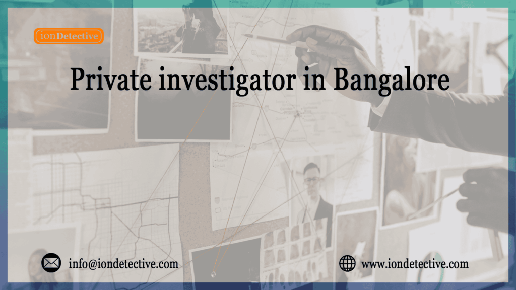 Private Investigator in Bangalore