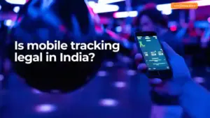 Is mobile tracking legal in India?