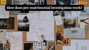 How does pre-matrimonial investigation work?