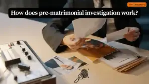 How does pre-matrimonial investigation work?