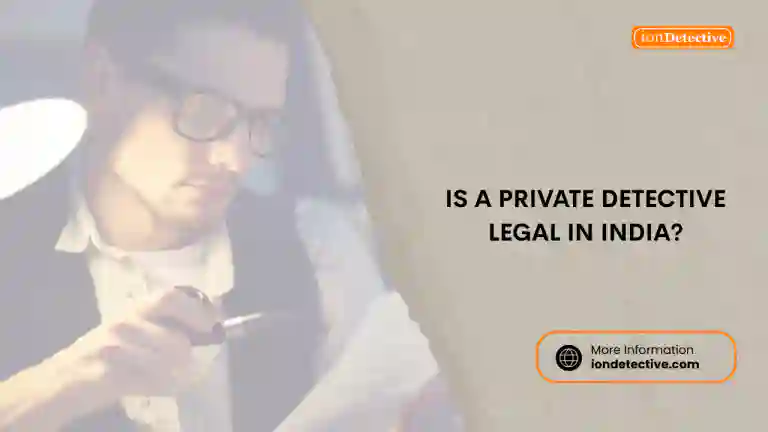 Is a private detective legal in India