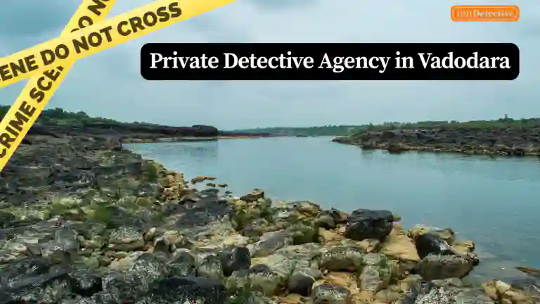 Private Detective Agency in Vadodara