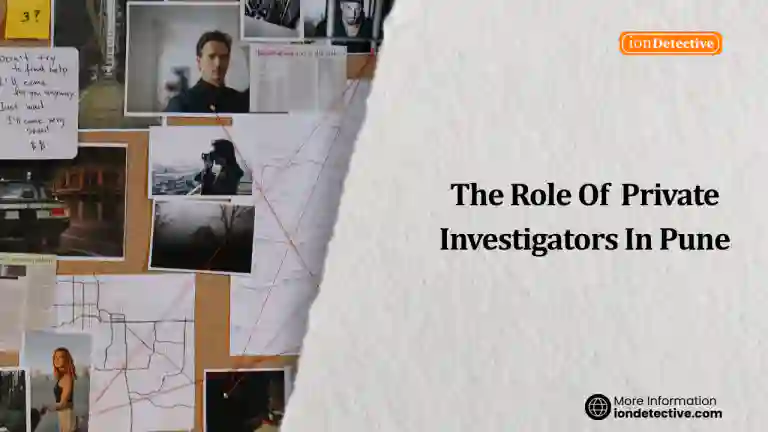 The Role Of Private Investigators In Pune
