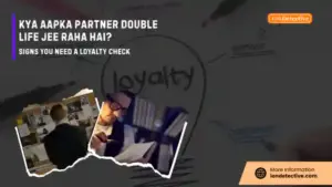 Kya aapka partner double life jee raha hai Signs you need a loyalty check